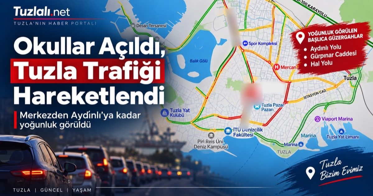 Temsili kapak görseli: Okullar açıldı, Tuzla trafiği hareketlendi, merkezden Aydınlı'ya kadar yoğunluk görüldü
